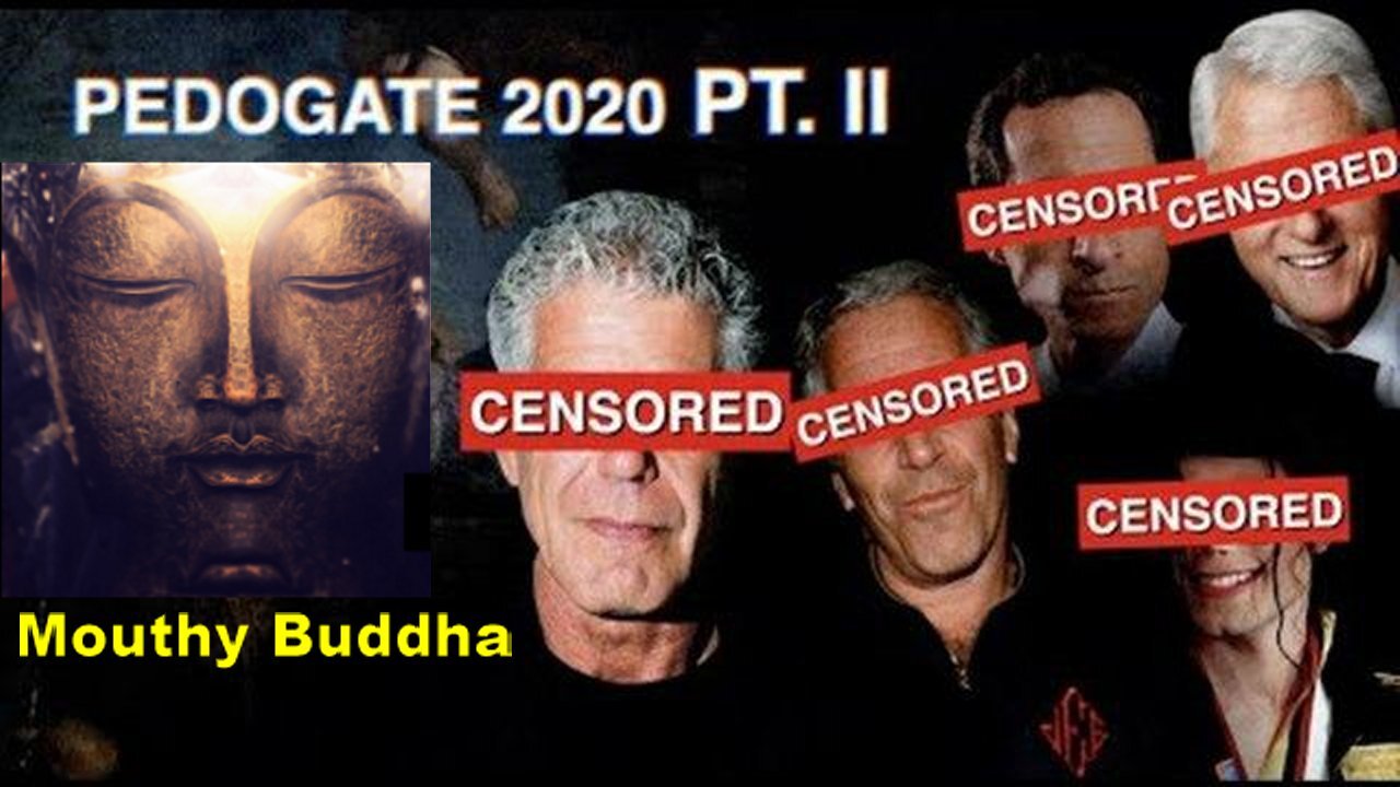 Mouthy Buddha PedoGate 2020 Part 8: Pedogate Pt.2 Update Trailer! [Apr 14, 2020]