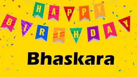 Happy Birthday to Bhaskara - Birthday Wish From Birthday Bash