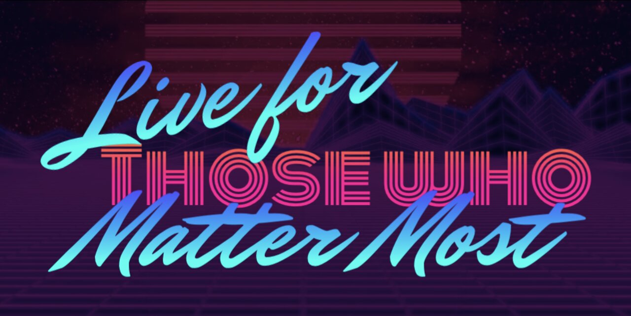 Live For Those Who MATTER: Redefining Success