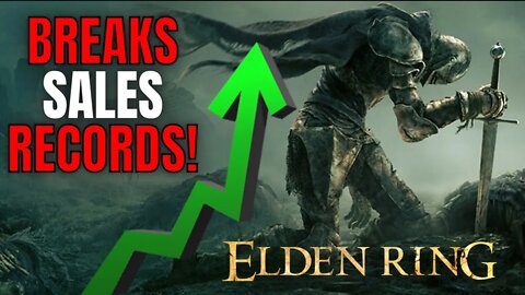 Elden Ring SMASHES Sales Records! | Best Selling Game Of The Past YEAR (Other Than Call Of Duty)