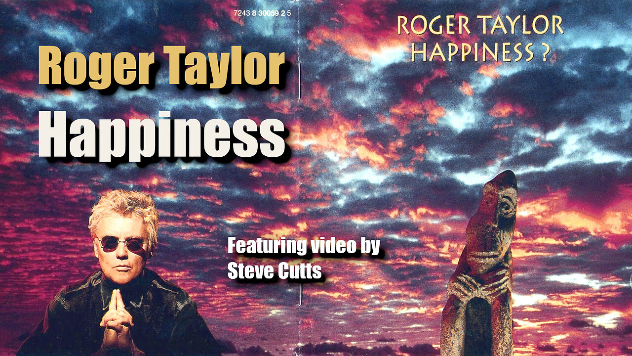 Roger Taylor: Happiness (1994) - With Steve Cutts Video - Lyric Vision