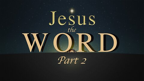 CFC Sunday Sermon - December 22, 2024 - Jesus The Word Part 2