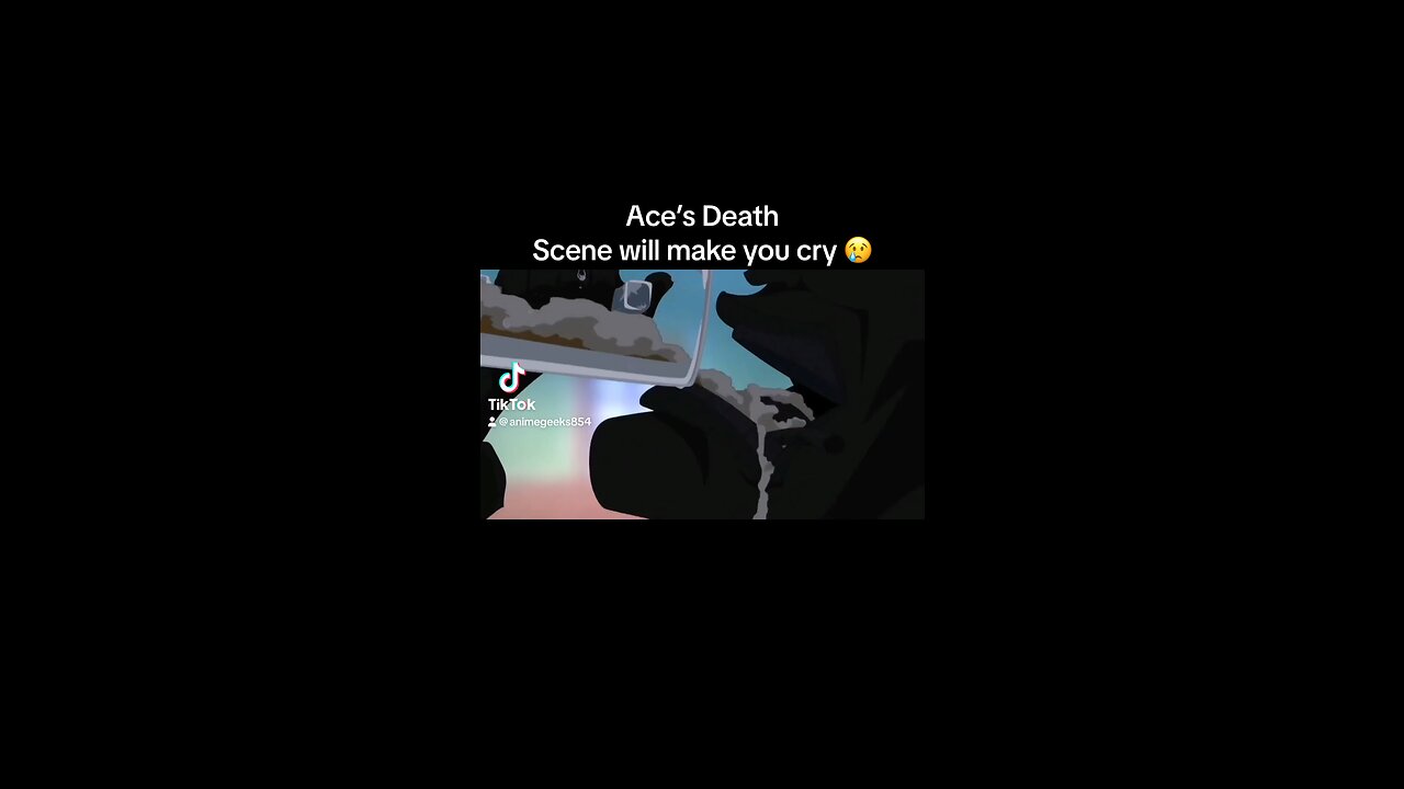 Ace death scene will make you cry