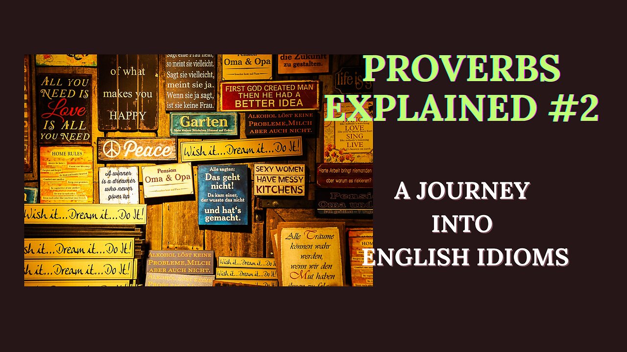 English Proverbs Decoded: Secrets of English Wisdom #2