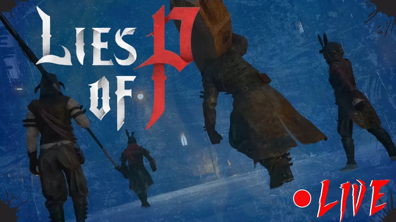 Lies of P - Epic Gameplay Livestream