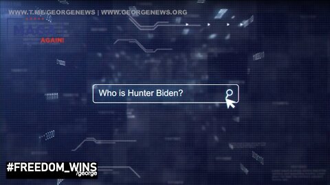 GEORGE News - Who Is Hunter Biden? ~ Situation Update