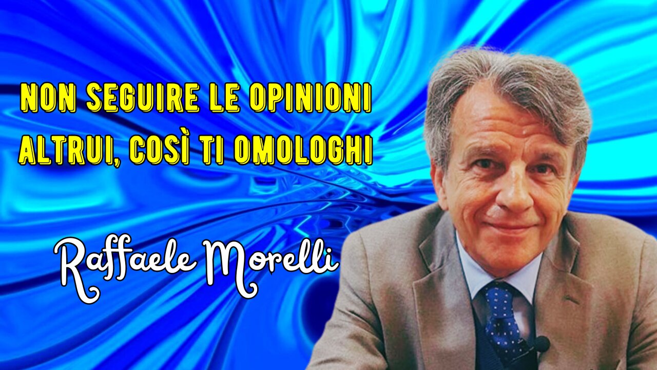 Smetti di seguire le opinioni altrui perché finirai per omologarti secondo Morelli