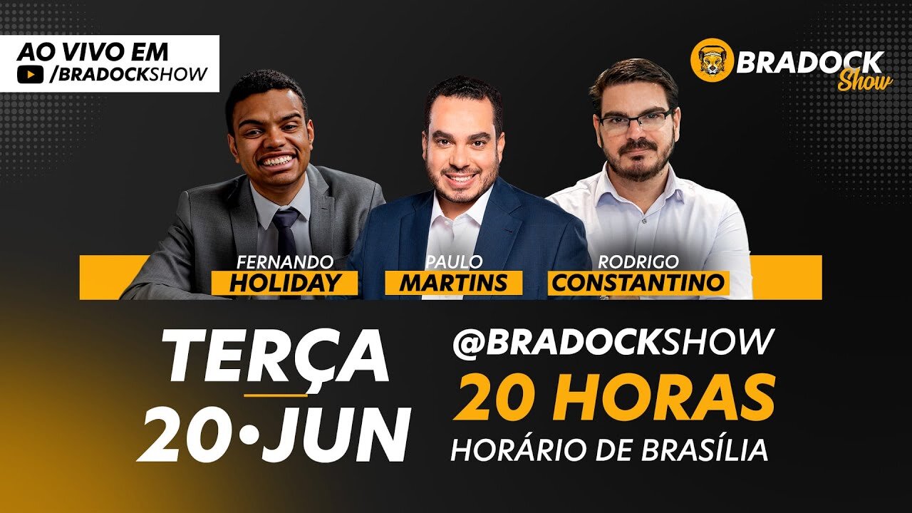 Bradock Show: 20/06/23 - Paulo Martins, Rodrigo Constantino e Fernando Holiday