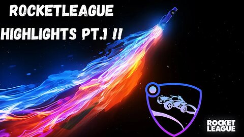 RocketLeague Highlights Pt.1 !!