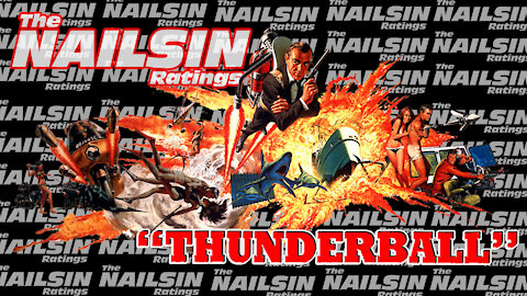 The Nailsin Ratings: Thunderball