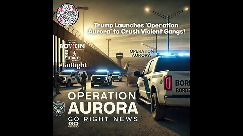 Trump Launches 'Operation Aurora' to Crush Violent Gangs!