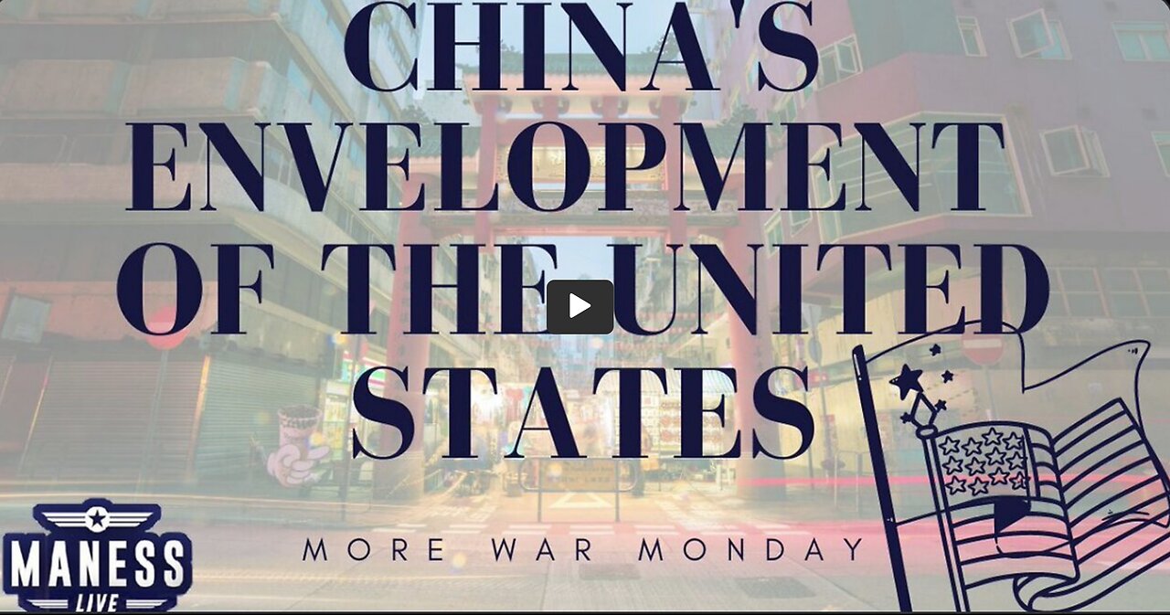 Danger: China’s Envelopment Of The United States – More War Monday | The Rob Maness Show EP 208