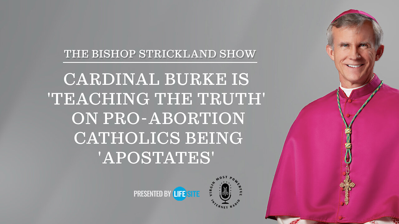 Bp. Strickland says Cdl. Burke is 'teaching the truth' on pro-abortion Catholics being 'apostates'