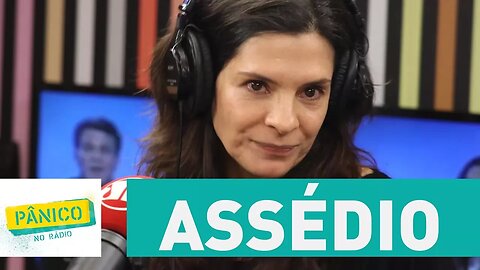 Helena Ranaldi já foi assediada? | Pânico
