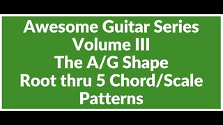 Awesome Guitar Series Volume III: Root Thru 5 A/G Shape