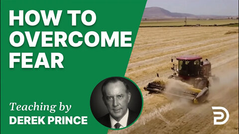 How to Overcome Fear 08/3 - A Word from the Word - Derek Prince