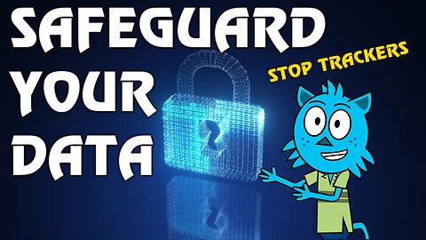 How To Stop Your Android from Being Tracked | Part 2