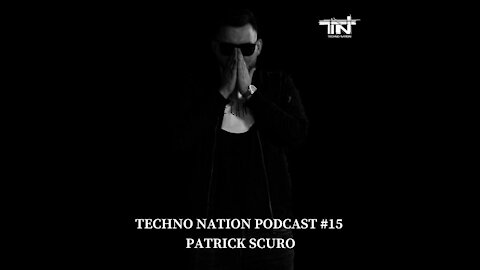 Patrick Scuro @ Techno Nation Podcast #158