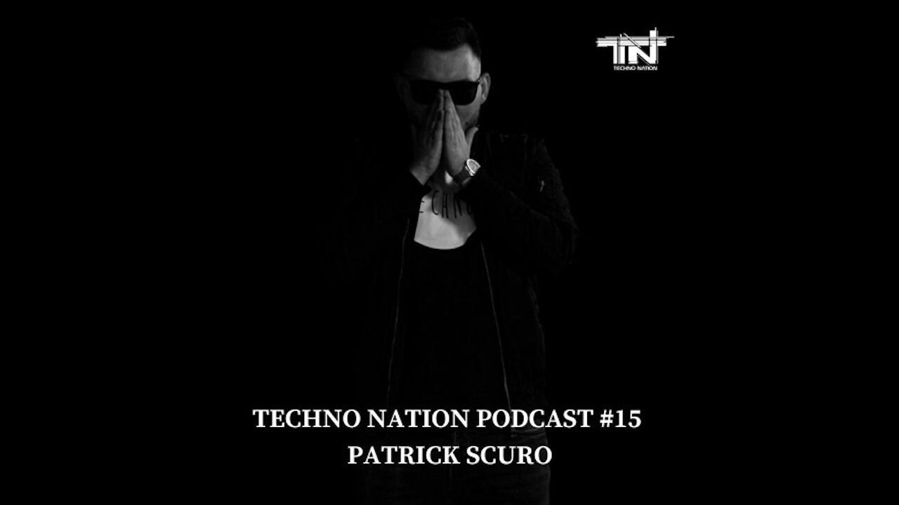 Patrick Scuro @ Techno Nation Podcast #158