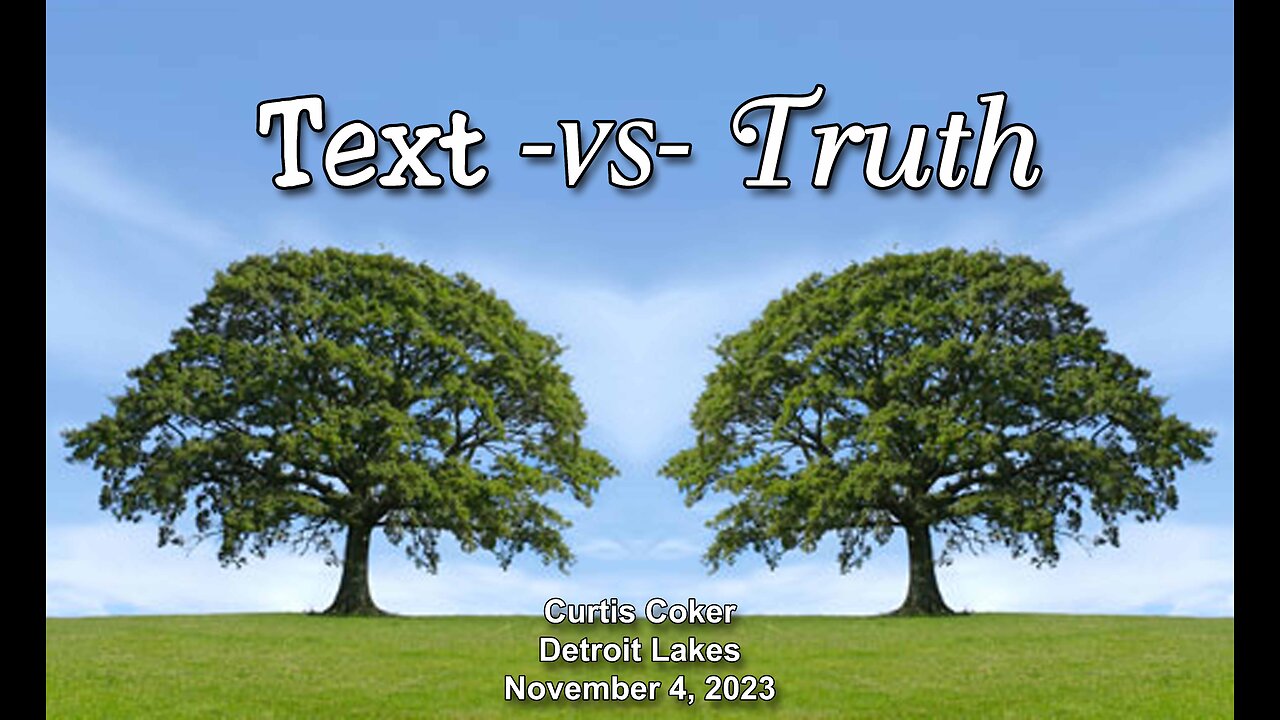 Detroit Lakes, Text -vs- Truth Curtis Coker Heritage Farm, November 4, 2023