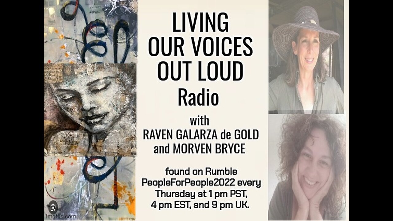 NEW SHOW LIVE NOW - LIVING OUR VOICES OUT LOUD - DISMANTANTLING THE PROGRAMS WE LIVE BY - RAVEN DE GALARZA AND MORVEN BRYCE 10TH OCTOBER 2024