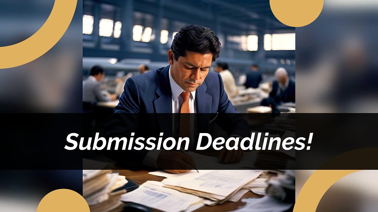 Understanding Important Submission Deadlines