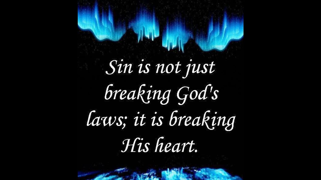 Sin breaks God's heart