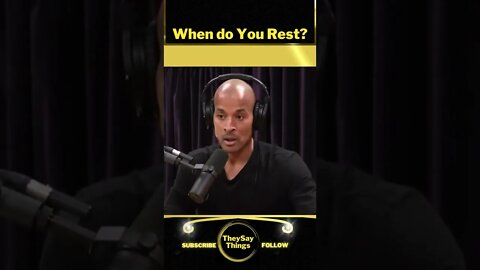 David Goggins, When do You Rest