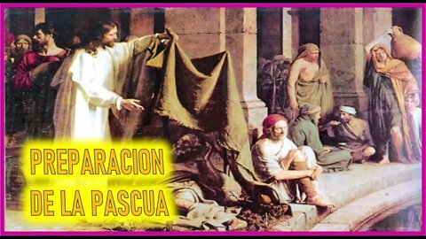 PREPARACION DE LA PASCUA - CAPITULO 225 - VIDA DE JESUS Y MARIA POR ANA CATALINA EMMERICK