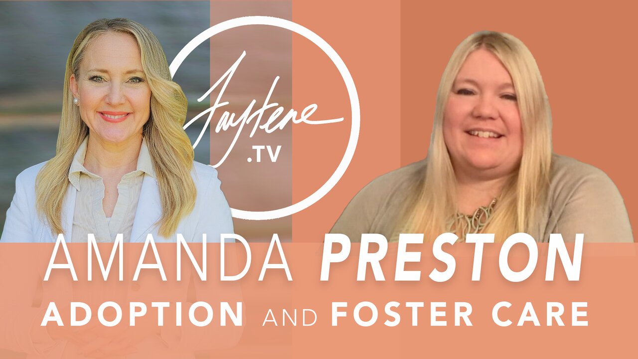 Adoption and Foster Care with Amanda Preston