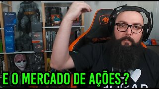 E o Mercado de Ações