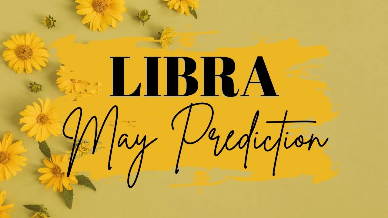 LIBRA May 2023 Tarot Prediction (Sun/Moon/Rising)