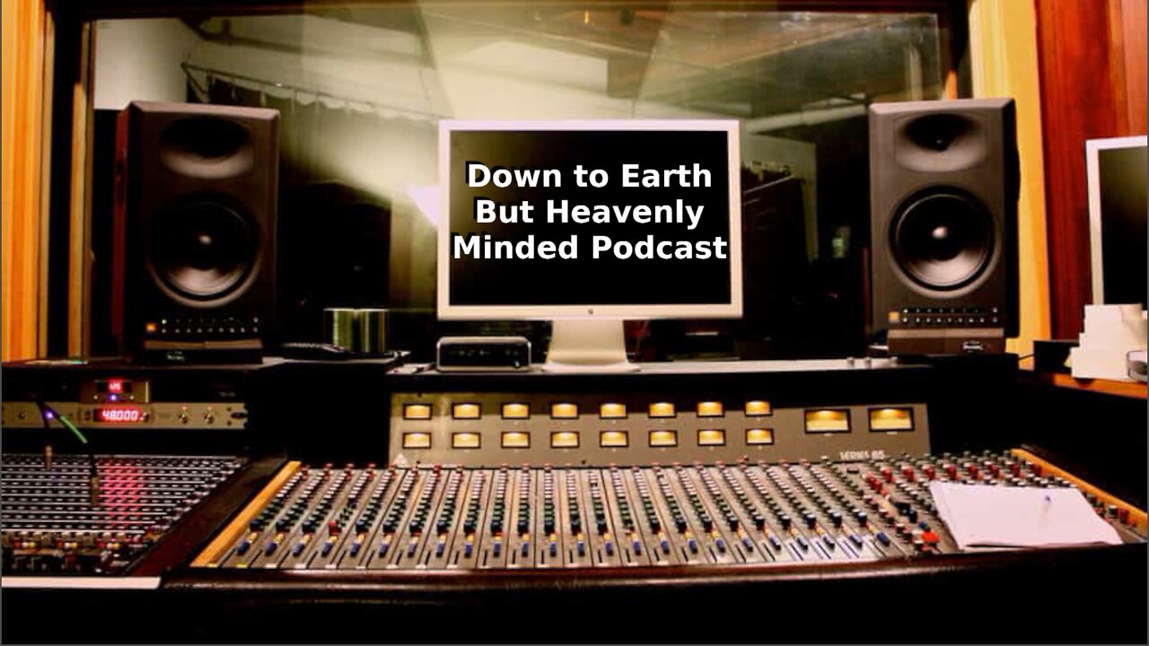 The New Covenant, Promise of a New Heart on Down to Earth But Heavenly Minded Podcast.