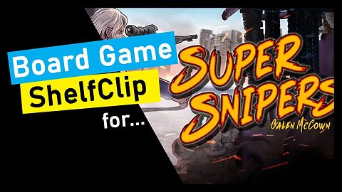 🌱ShelfClips: Super Snipers (Short Board Game Preview)