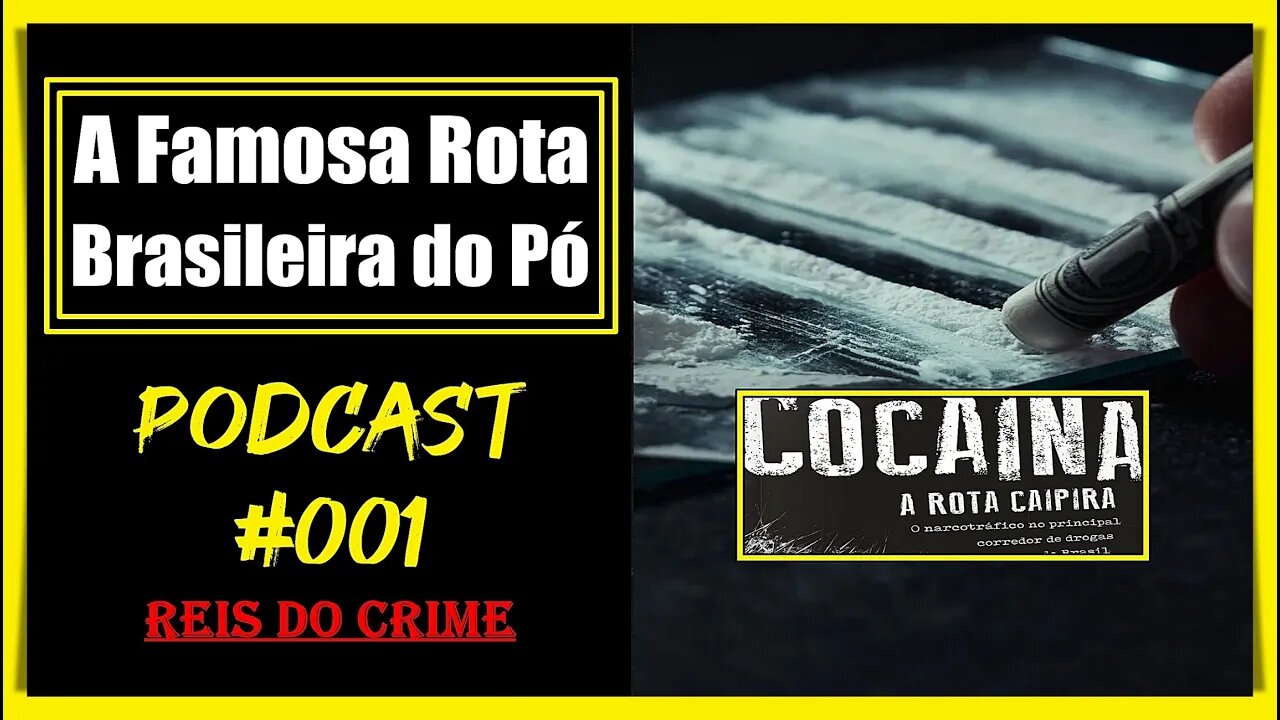 A ROTA DO PÓ NO BRASIL - PODCAST #001