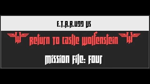 Return to Castle Wolfenstein [M4] Deadly Designs