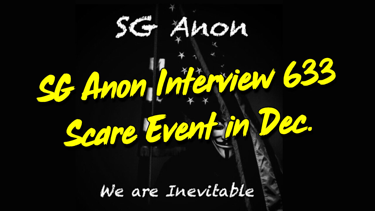 SG Anon Interview 633 - Scare Event in Dec.