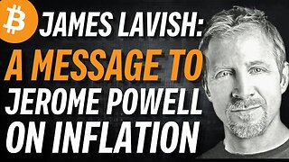 JAMES LAVISH: Message to Jerome Powell