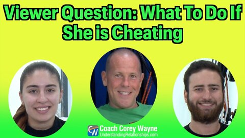 What To Do If She's Cheating?