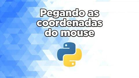 Pegando as coordenadas do mouse em python