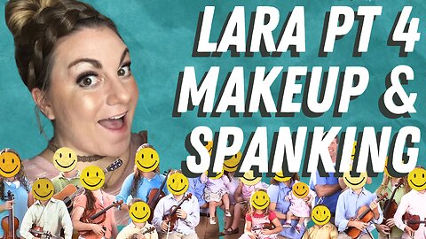 SHINY HAPPY PEOPLE's LARA SMITH FALSE NARRATIVES PART 4 - MAKEUP LIE & Spanking