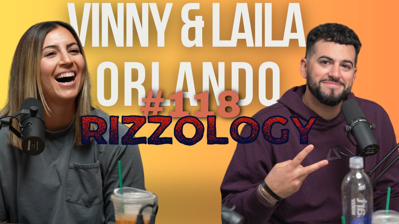 #118 | Vinny & Laila Orlando | Rizzology