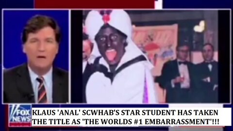 KLAUS 'ANAL'SCHWAB ALL STAR STUDENT FIDEL TURDEAU NOW WORLDS #1 EMBARRASSMENT!!