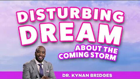 My DISTURBING DREAM About The Coming Storm