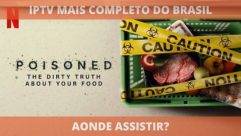 Aonde assistir o filme CONTAMINAÇÃO: A VERDADE SOBRE O QUE COMEMOS