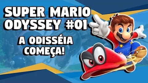 Super Mario Odyssey #01: A Odisséia começa