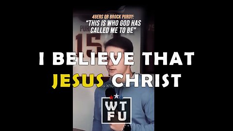 Brock Purdy: “I believe that Jesus Christ did come down and die for my sins and rose again.”