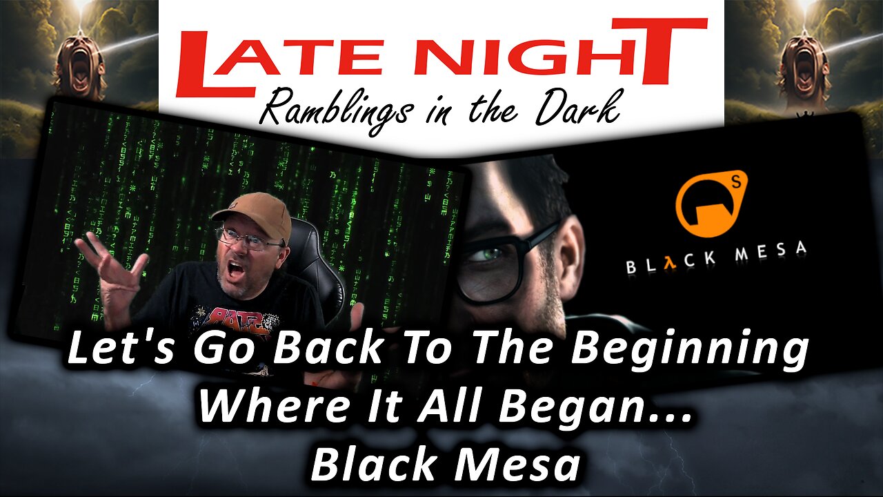 Let's Go Back To Where It All Began... Black Mesa