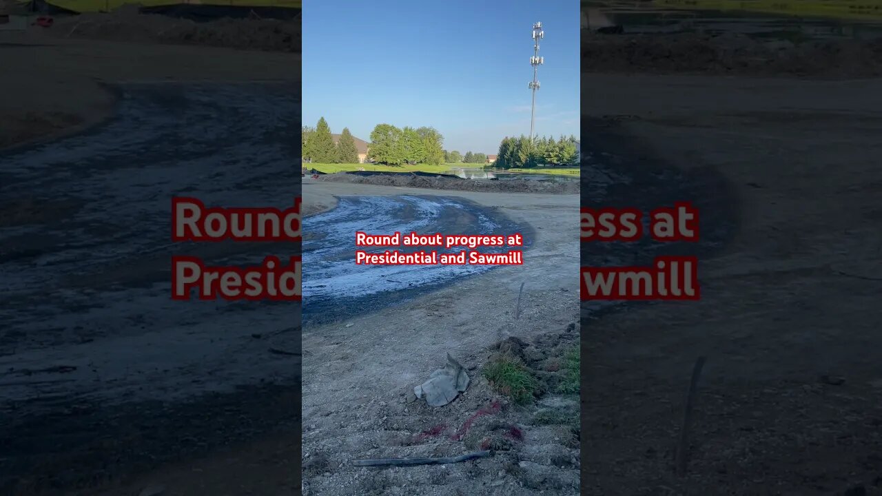 Update on the round-about at Sawmill and Presidential #powell #powell homes #powell traffic