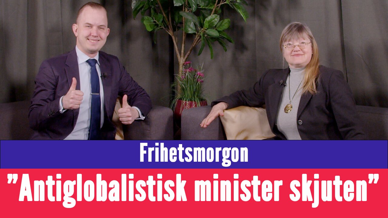 Frihetsmorgon - "Antiglobalistisk premiärminister skjuten"